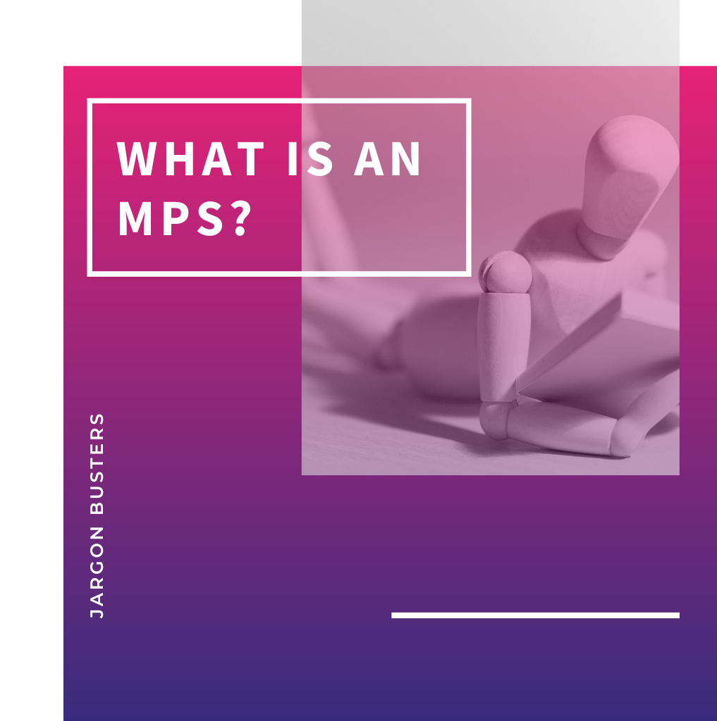 Jargon Busters What is an MPS? Clever